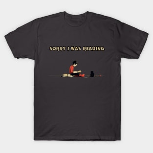 Sorry, I Was Reading, cat, reading books T-Shirt